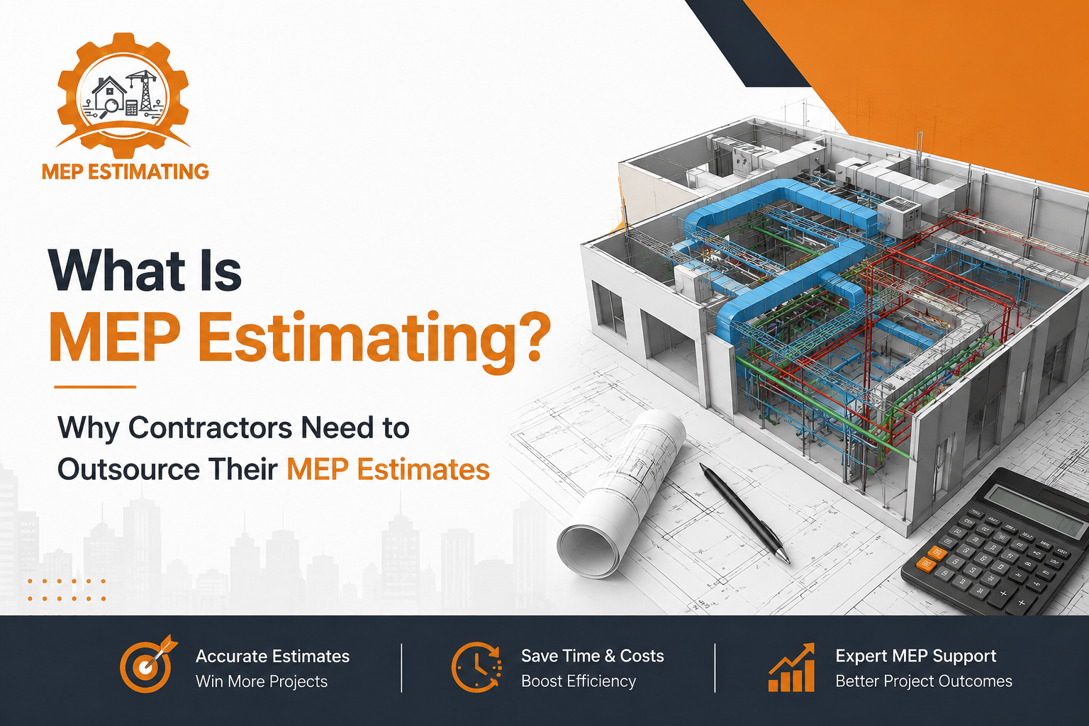 What Is MEP Estimating? Why Contractors Need to Outsource Their MEP Estimates