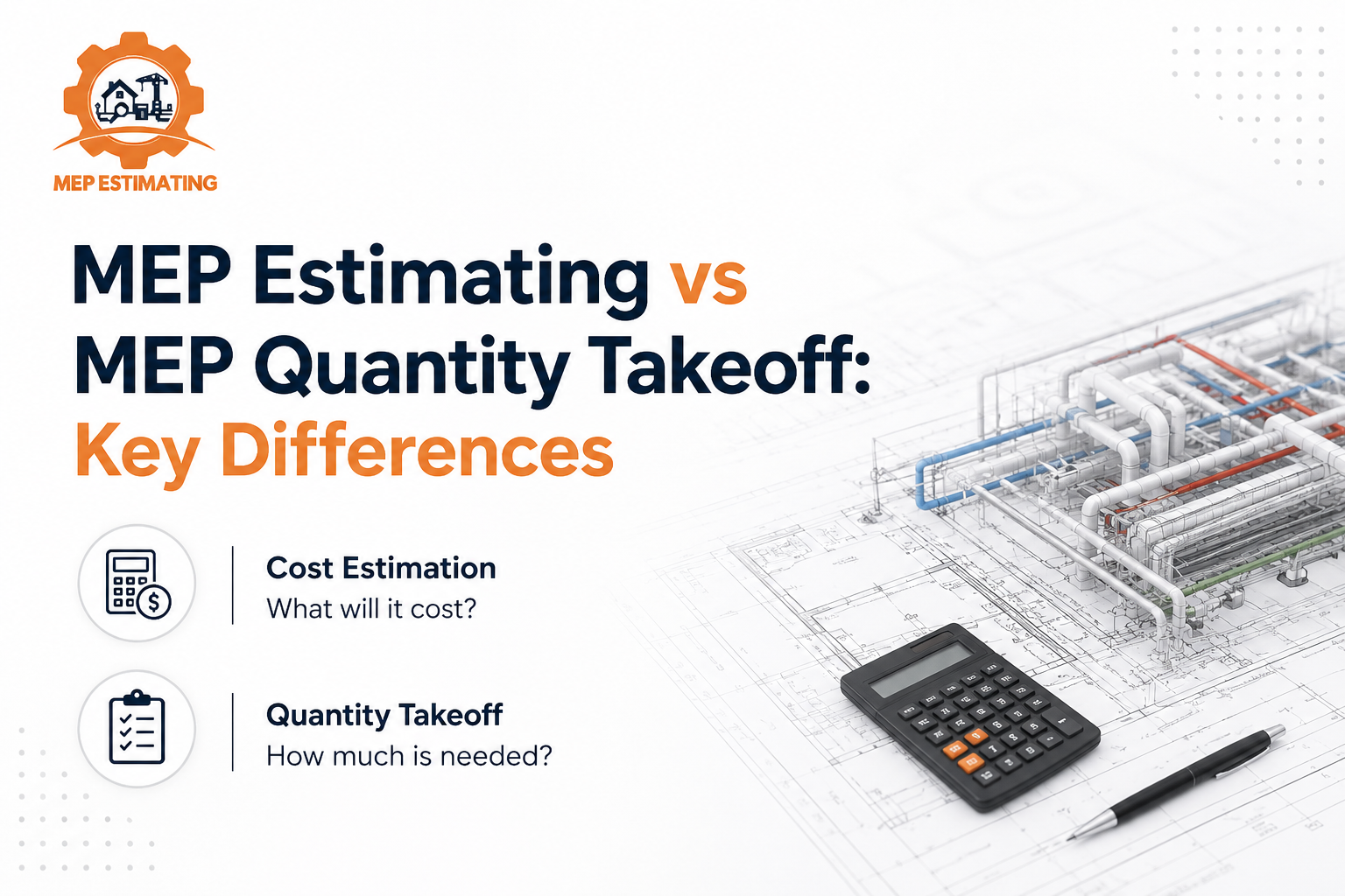 MEP Estimating vs MEP Quantity Takeoff: Key Differences
