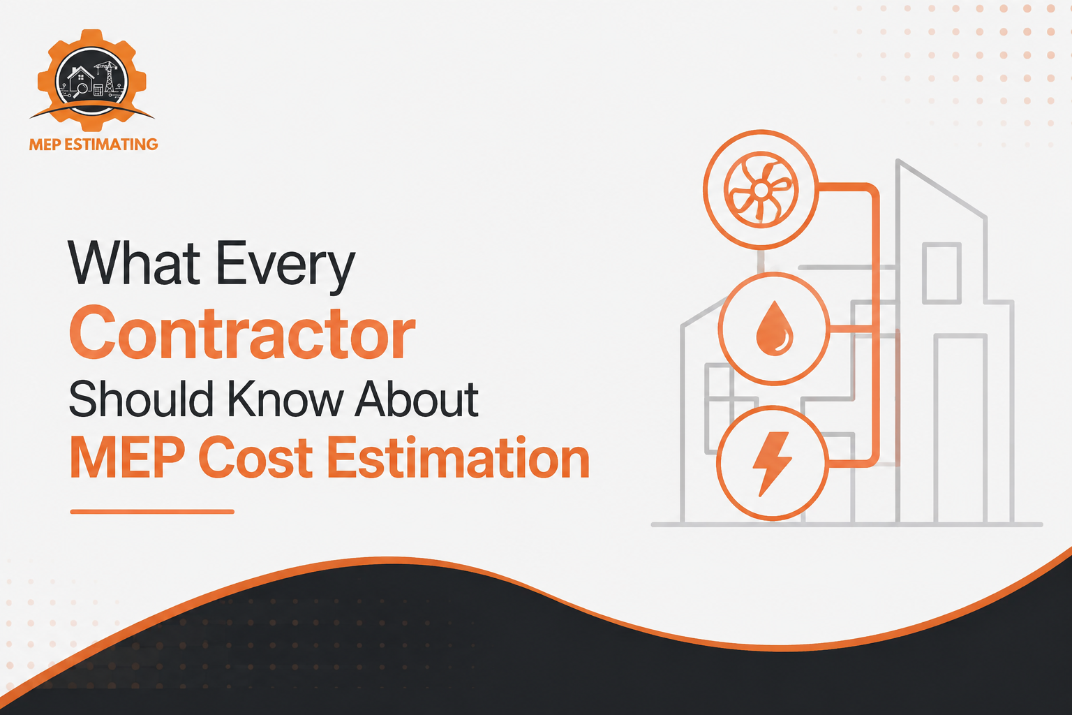What Every Contractor Should Know About MEP Cost Estimation