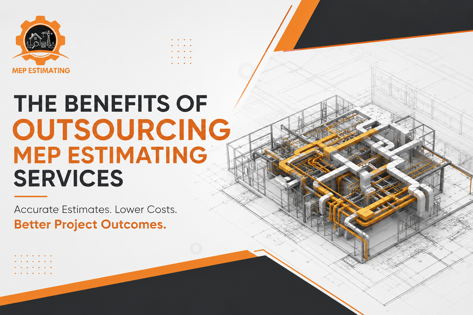 The Benefits of Outsourcing MEP Estimating Services