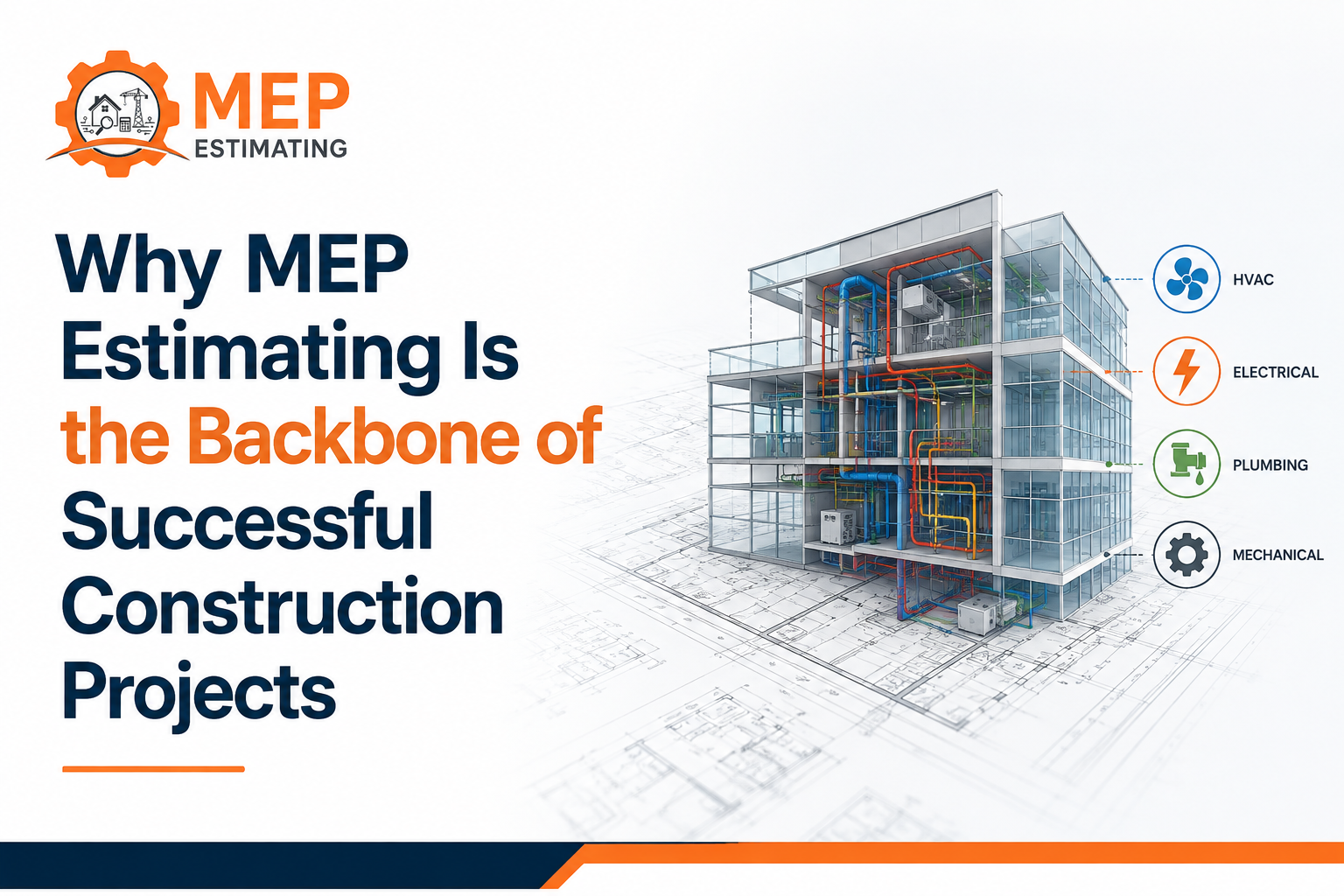 Why MEP Estimating Is the Backbone of Successful Construction Projects